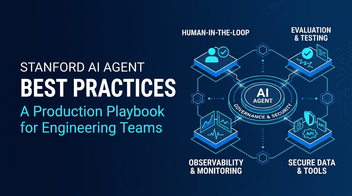 Stanford AI Agent Best Practices for Production Teams