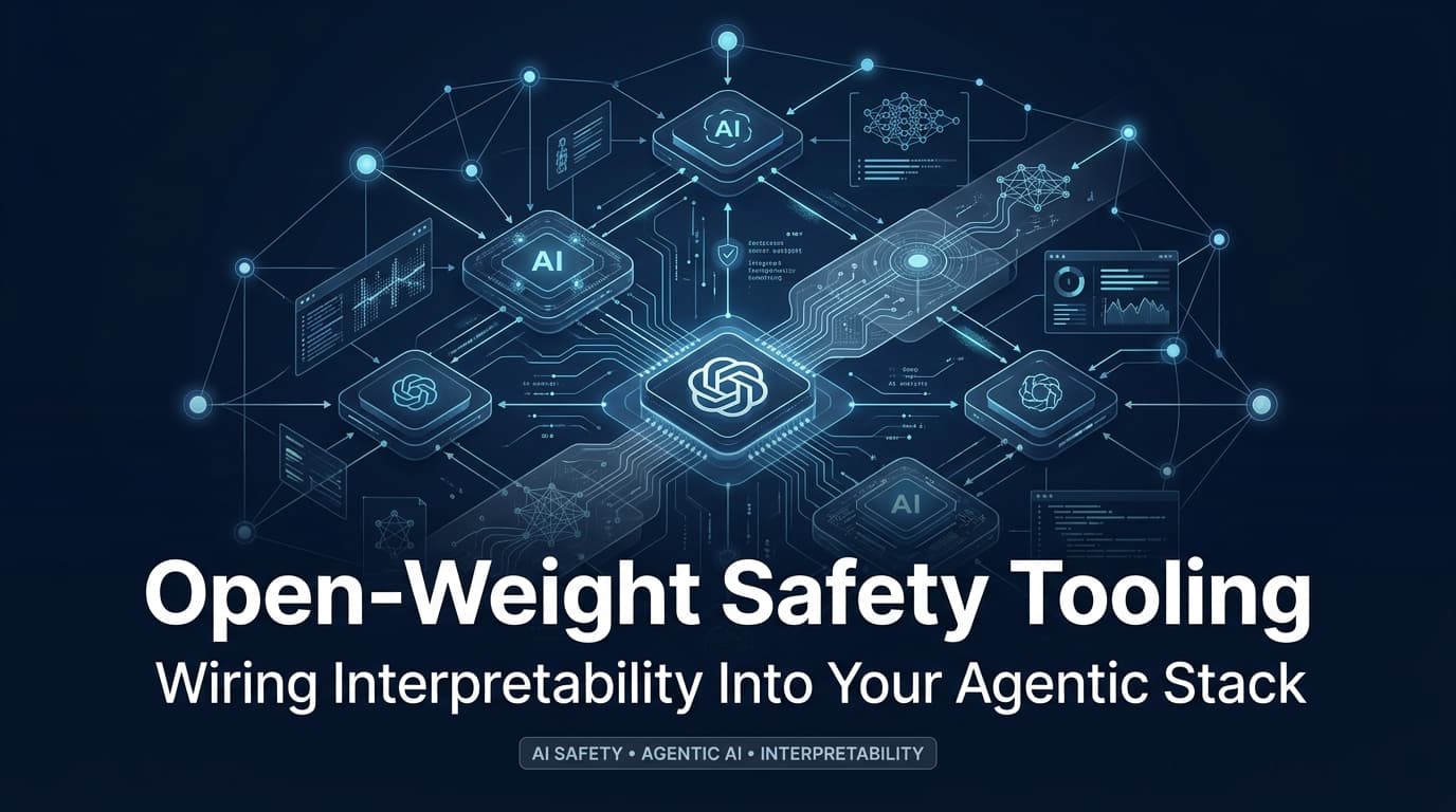 Open-Weight Safety Tooling: Wiring Interpretability Into Your Agentic Stack