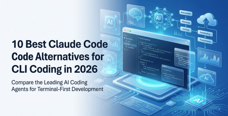 10 Best Claude Code Alternatives for CLI Coding in 2026